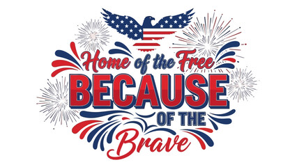 Patriotic freedom design celebrating national pride and bravery with an American eagle, fireworks, and inspiring text for holidays and events