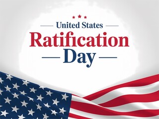 Celebrating united states ratification day with the american flag and patriotic typography