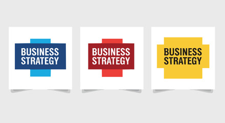 Three colorful square banners with the words "BUSINESS STRATEGY" prominently displayed, perfect for marketing campaigns, presentations, or website design elements.
