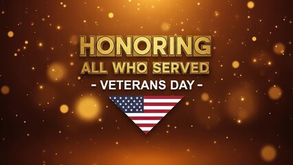 Honoring All Who Served: A Veterans Day Tribute Featuring the American Flag and Golden Bokeh.