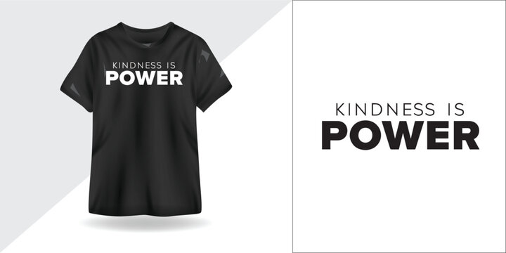 Kindness is Power – Inspirational Quote Typography Design for T-Shirt