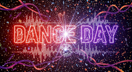 Dance Day: A High-Energy Celebration Featuring Neon Typography, Sound Waves, Confetti, and Disco Ball Honoring Rhythm and Joy