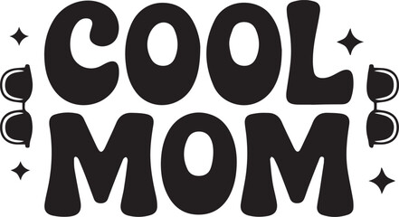 Cool Mom – Trendy Modern Typography T-Shirt Design