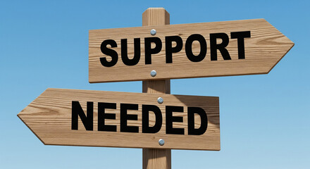 Wooden signpost indicating support needed for assistance and guidance