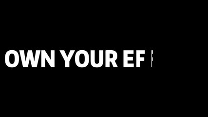 Own your effort motivational phrase in bold white letters on a black background simple design
