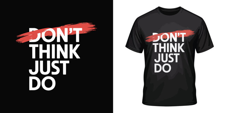 Naklejki Motivational Quote Typography For T-Shirt Design In Inspiring Text Illustration Style With Positive Message Graphic Template For Modern Apparel Artwork And Contemporary Background