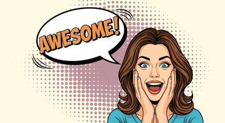 Excited woman with hands on cheeks exclaims 'Awesome!' in a comic book style.