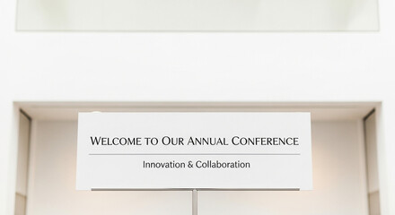 Welcome sign for annual conference on innovation and collaboration  