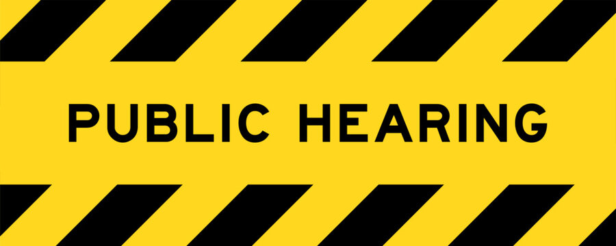 Yellow and black color with line striped label banner with word public hearing