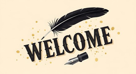 Welcome message with quill pen vintage style lettering for greeting cards invitations and posters