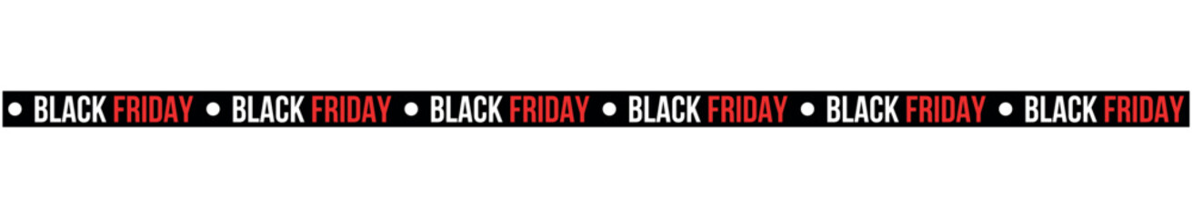 A black banner with repeated black friday text in white and red with black dots separating each set , ribbons, stripes, tape