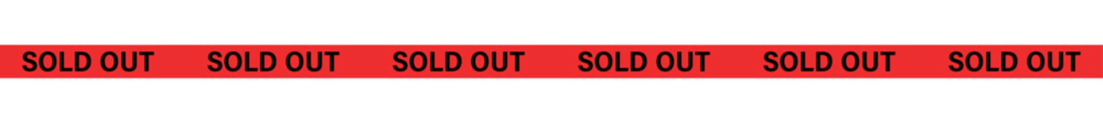 A red banner with the words sold out repeated six times across the length of the banner on a white background , ribbons, stripes, tape