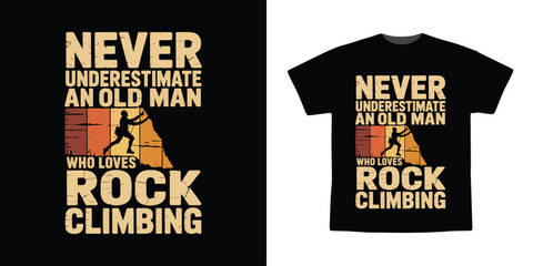 Never Underestimate an Old Man Who Loves Rock Climbing Vintage Sunset Silhouette T-Shirt Design