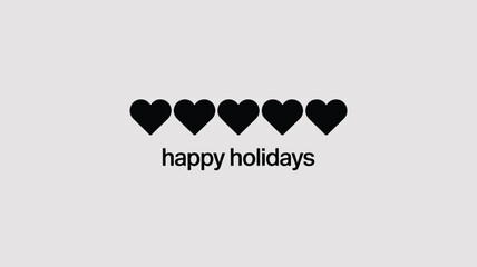 Five black heart shapes arranged in a row above the words happy holidays on a light gray background