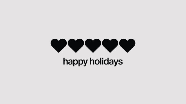 Five black heart shapes arranged in a row above the words happy holidays on a light gray background