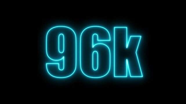 Glowing cyan neon number 96k presented on a black background ninety six thousand count