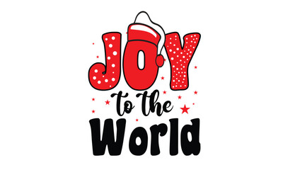 Joy to the world T-Shirt Design