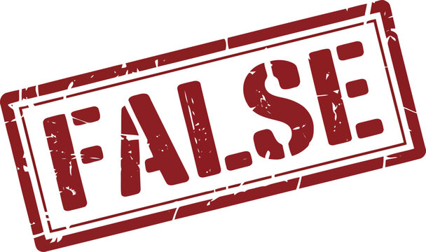 A prominent red rectangular grunge stamp with the word FALSE clearly visible across it