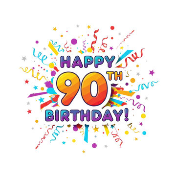 high-resolution vector graphic "happy 90th birthday!" in a playful, multi-colored bubble font, sticker effect, surrounded by dynamic confetti and stars on a white background. Birthday celebration