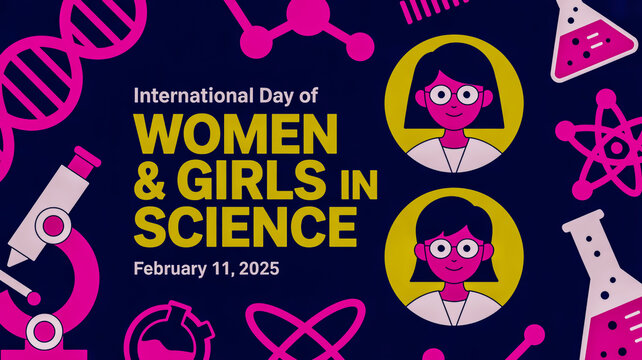 International day of women and girls in science celebration.