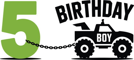 A lively green number 5 is chained to a black monster truck with BOY inside for a birthday