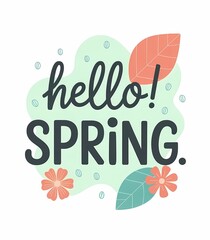 Hello Spring Lettering with Floral Elements and Pastel Botanical Shapes