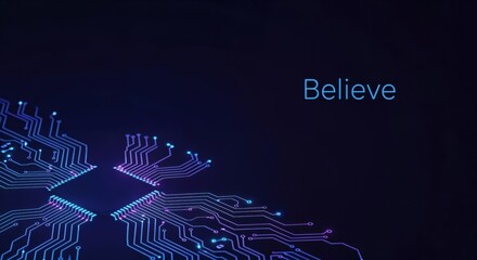 Believe text on a dark blue background with glowing digital circuit board patterns and futuristic technology elements