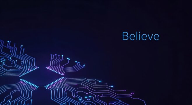 Believe text on a dark blue background with glowing digital circuit board patterns and futuristic technology elements