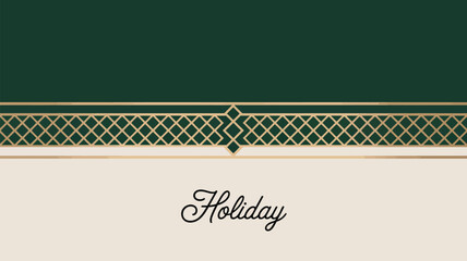 A holiday themed background with a dark green top, gold lattice, and the word holiday in script