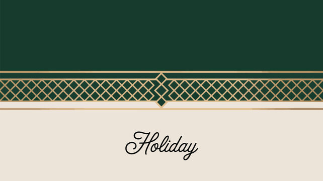 A holiday themed background with a dark green top, gold lattice, and the word holiday in script