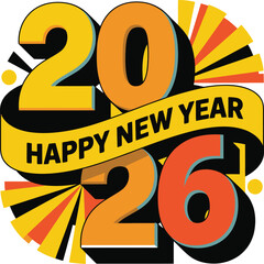 Happy New Year 2026 vector design with bold numbers, vibrant ribbon banner, dynamic background, and festive color burst.