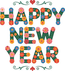 Happy New Year floral vector greeting with vibrant flower-filled letters, decorative hearts, and festive botanical layout.