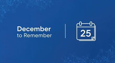 December to Remember with Calendar Icon Showing Date 25 on a Blue Background with Abstract Network Pattern