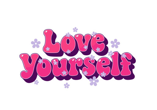 Love yourself groovy retro typography text design with vibrant pink bubbly letters and playful purple flowers, isolated on a clean white background.
