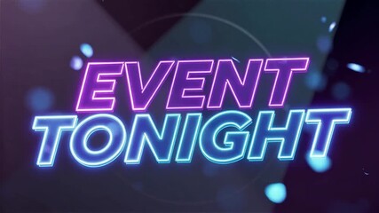 Event Tonight neon headline in condensed font glowing purple and blue, set on a dark atmospheric background with drifting particles, a soft spotlight, perfect for nightlife, party, and event promotion