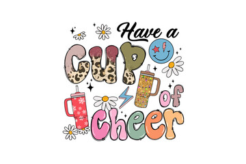  'Have a Cup of Cheer' Retro groovy Christmas typography with leopard print Sublimation Design 