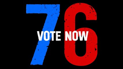 Vote now for number 76 election campaign