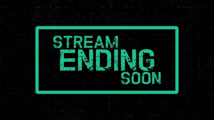 Stream ending soon for online social media or video content