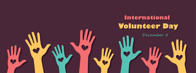 International Volunteer Day poster, banner, placard, horizontal card, raised hands with heart symbol, December, 5, vector illustration