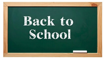 Green chalkboard with "Back to School" written in white chalk and a piece of chalk