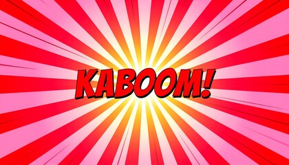 Comic book style "KABOOM!" explosion text with radiating red and white burst background
