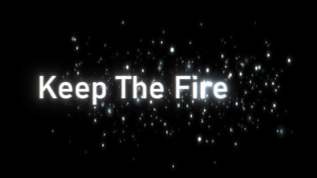Inspiring message to keep the fire alive, ignite passion and motivation, fuel your dreams, and encourage perseverance for entrepreneurs and creatives