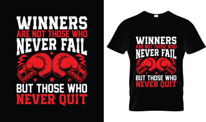 Winners Are Not Those Who Never Fail But Those Who Never Quit Shirt, Motivational Boxer Quote Tee, Red Gloves Fight Training Inspiration Boxing T-Shirt