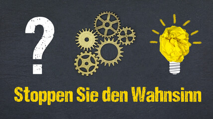 Stoppen Sie den Wahnsinn	
