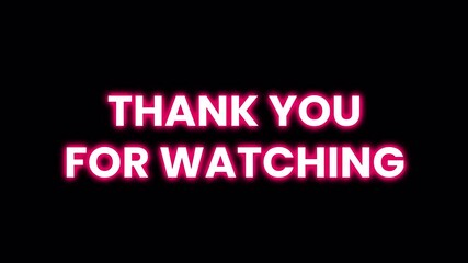 Thank You for Watching Neon Sign Glowing Pink Text on Black Background