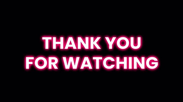 Thank You for Watching Neon Sign Glowing Pink Text on Black Background