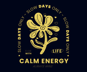 Minimalist Concept Motivational Typography, Print Design for Streetwear