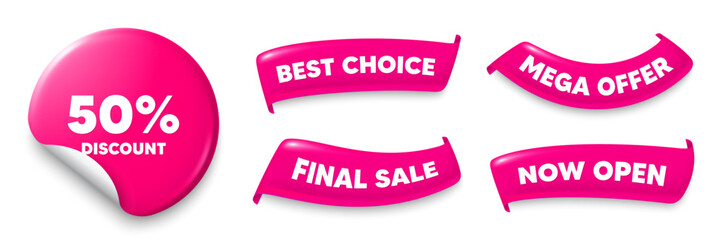 Discount sticker, Sale offer ribbons. Best choice, Now open. 50 percent discount tag. Sale offer price sign. Special offer symbol. Pink sticker tag. Flag ribbon banners. Discount offer banners. Vector