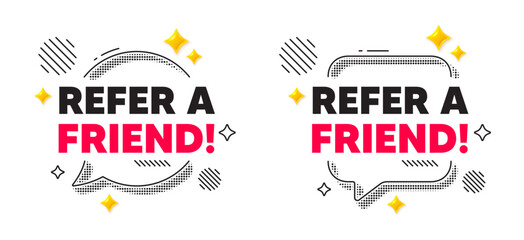Refer friend chat speech bubble. Social media concept. Refer a friend tag. Referral program sign. Advertising reference symbol. 3d flare stars chat bubble. Vector
