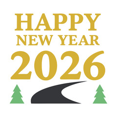 Minimalist Happy New Year 2026 Greeting with Golden Text, Curved Road, and Pine Trees